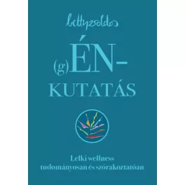   (g)ÉNkutatás - Lelki wellness tudományosan és szórakoztatóan