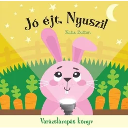 Jó éjt, nyuszi! - Varázslámpás könyv