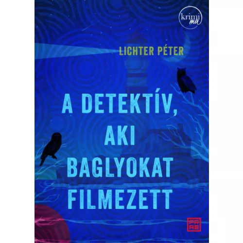 A detektív, aki baglyokat filmezett