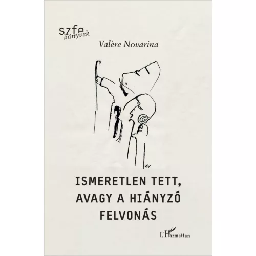 Ismeretlen tett, avagy a hiányzó felvonás