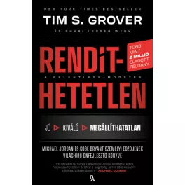   Rendíthetetlen. A Relentless-módszer - Jordan és Kobe Bryant személyi edzőjének világhírű önfejlesztő könyve