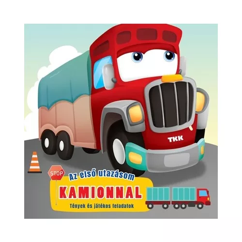 Az első utazásom - Kamionnal