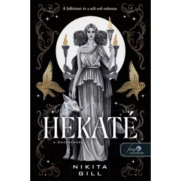 Hekaté – A boszorkány (Az Alvilág istennői 1.)
