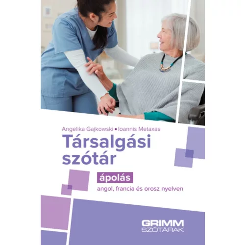 Társalgási szótár - ápolás - angol, francia és orosz nyelven
