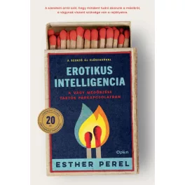   Erotikus intelligencia - A vágy megőrzése tartós párkapcsolatban