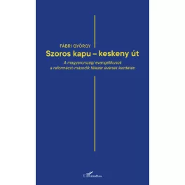 ,,Szoros kapu - keskeny út"