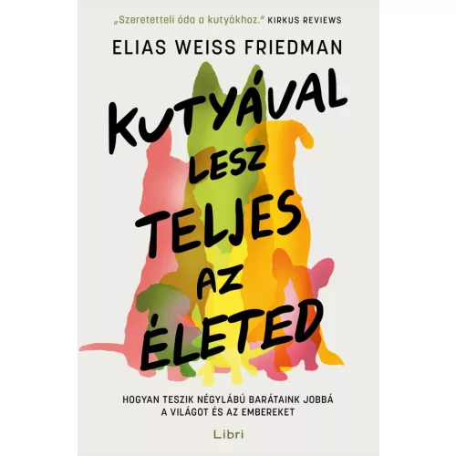 Kutyával lesz teljes az életed
