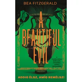 A Beautiful Evil - Addig élsz, amíg remélsz!